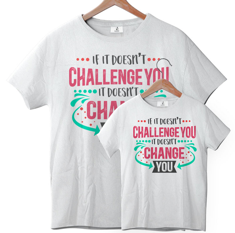 If It Doesn't Challenge You - Tee