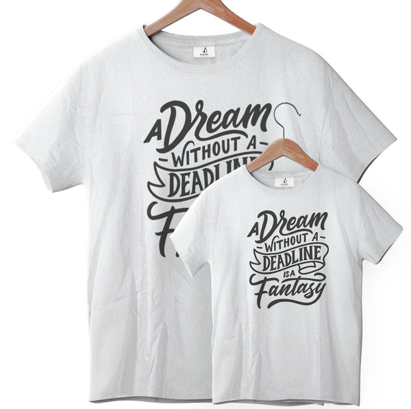 A Dream Without a Deadline is a Fantasy - Tee