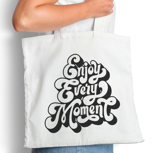 Enjoy Every Moment - Tote Bag