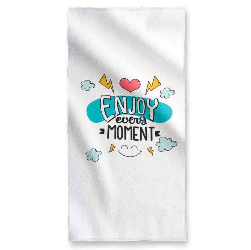 Enjoy Every Moment - Towel