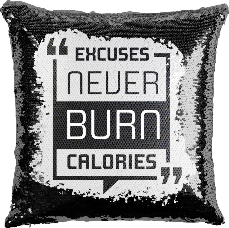 Excuses Never burn Calories with Reversible Sequins