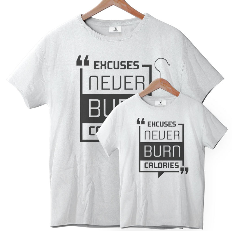 Excuses Never burn Calories - Tee