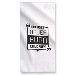 Excuses Never burn Calories - Towel