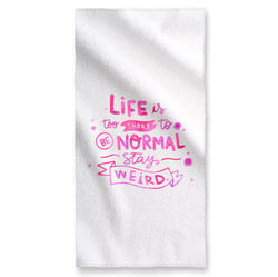 Stay Weird - Towel