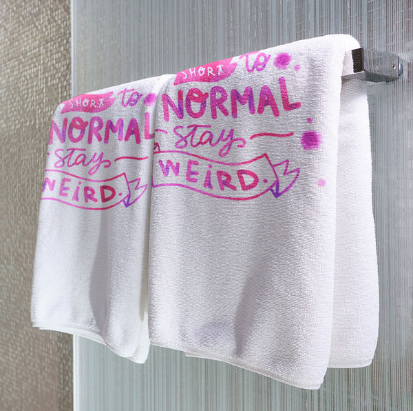 Stay Weird - Towel