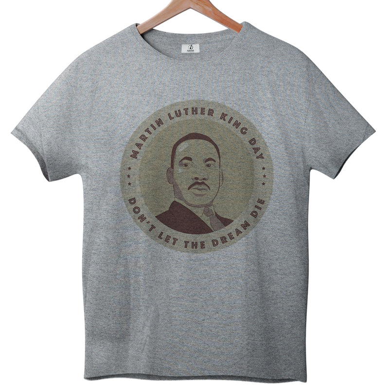 MLK Don't Let The Dream Die- Tee