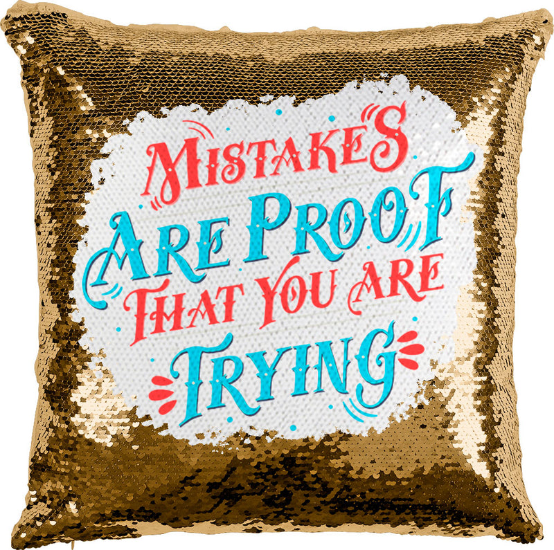 Mistakes Are Proof That You Are Trying with Reversible Sequins