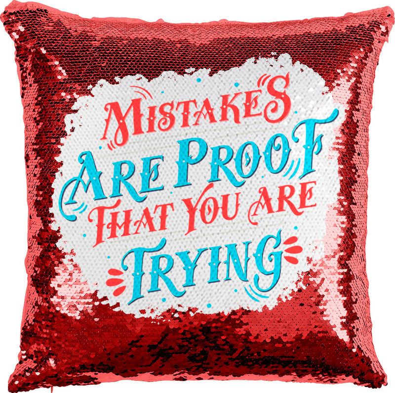 Mistakes Are Proof That You Are Trying with Reversible Sequins