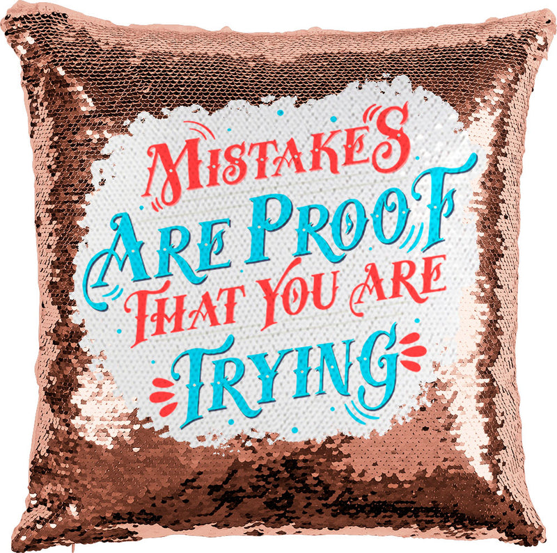 Mistakes Are Proof That You Are Trying with Reversible Sequins