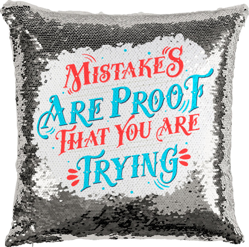 Mistakes Are Proof That You Are Trying with Reversible Sequins