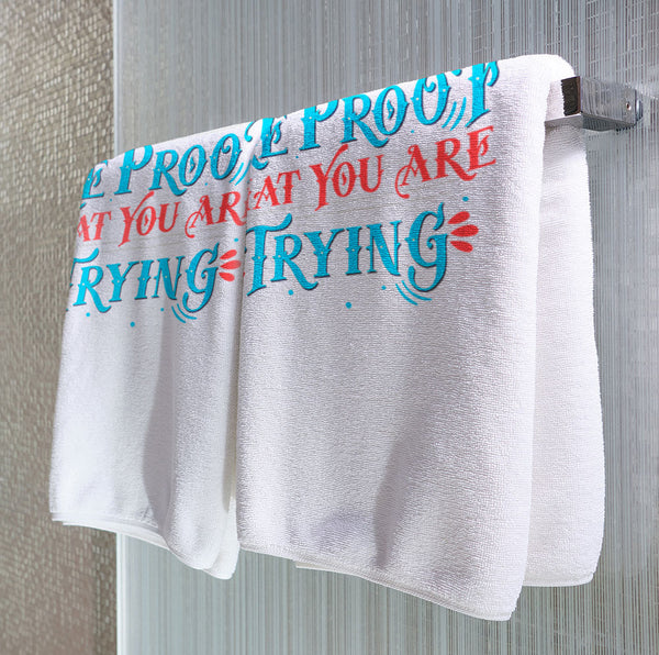 Mistakes Are Proof That You Are Trying  - Towel