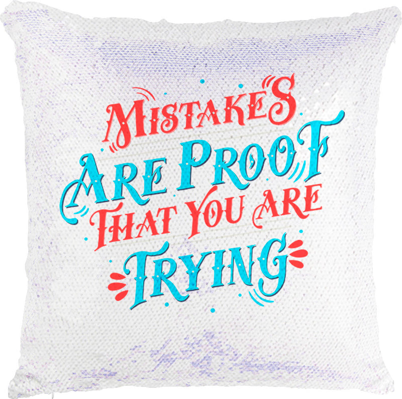 Mistakes Are Proof That You Are Trying with Reversible Sequins