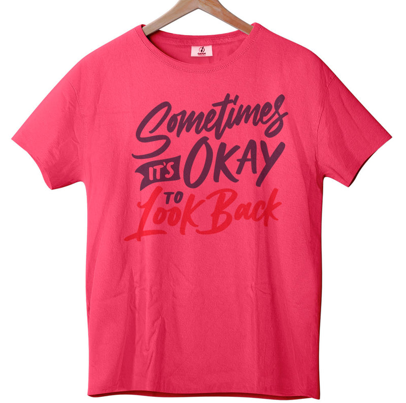 Sometimes it's Okay to Look Back - Tee