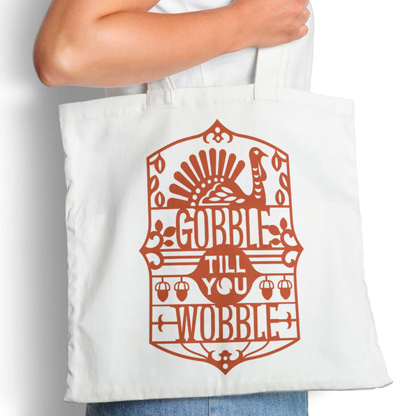 Gobble Till You Wobble - Tote Bag