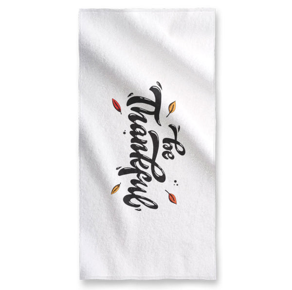 Be Thankful - Towel