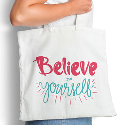 Believe In Yourself - Tote Bag