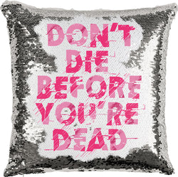 Dont' Die with reversible Sequins