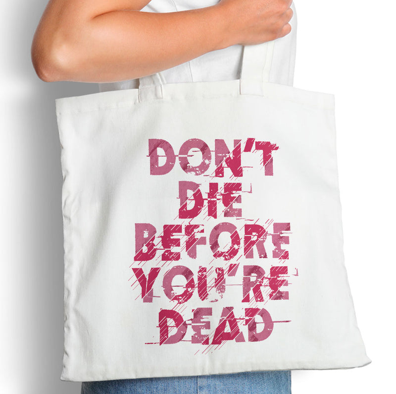 Don't Die - Tote Bag