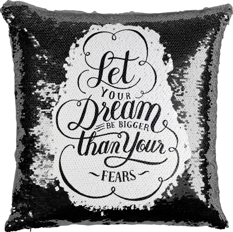 Let Your Dreams be Bigger Than Your Fears with Reversible Sequins