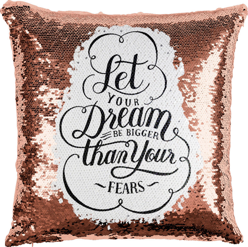 Let Your Dreams be Bigger Than Your Fears with Reversible Sequins