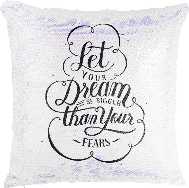 Let Your Dreams be Bigger Than Your Fears with Reversible Sequins