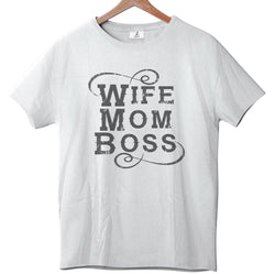 Wife, Mom, Boss - Tee