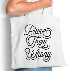 Prove Them Wrong - Tote Bag