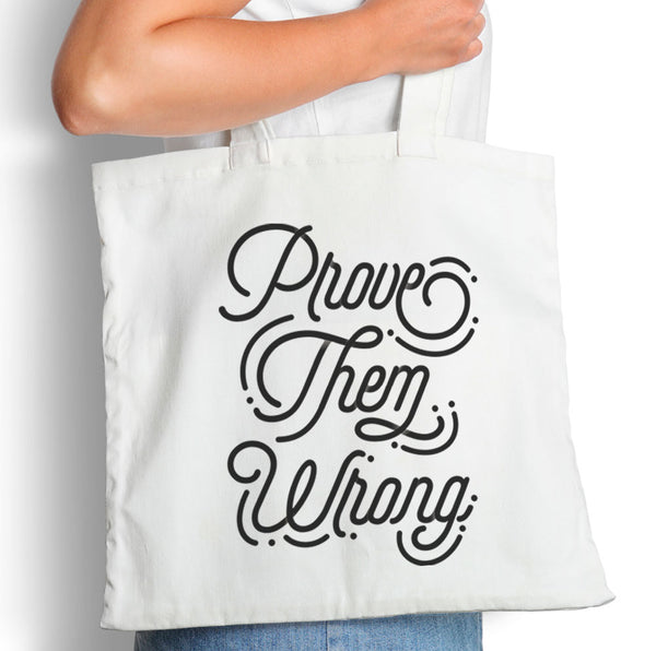 Prove Them Wrong - Tote Bag