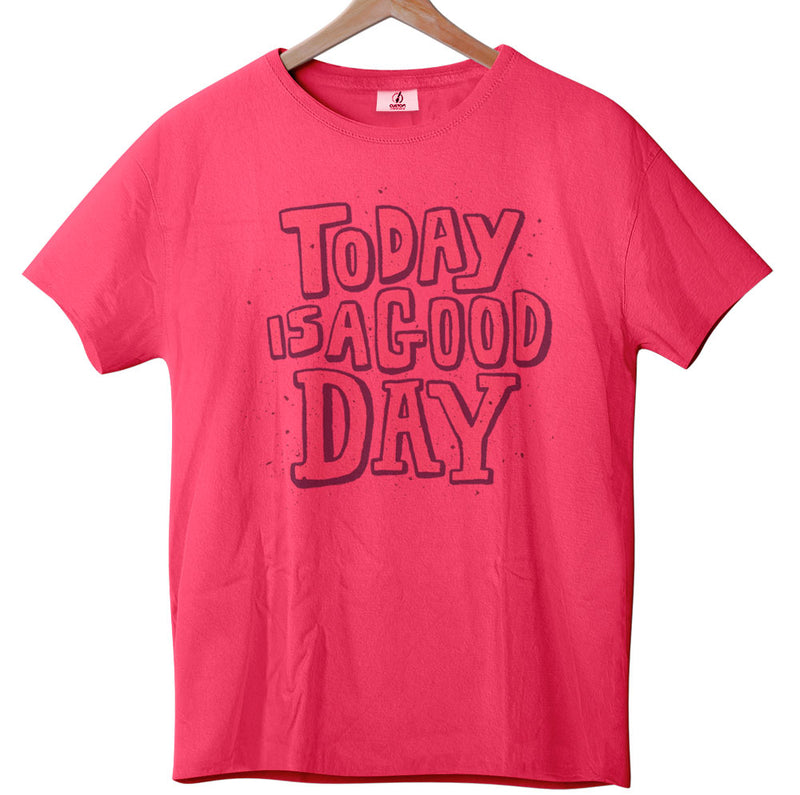 Today is a Good Day - Tee