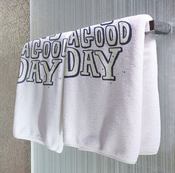 Today is a Good Day - Towel