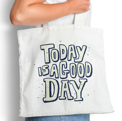 Today is a Good Day - Tote Bag